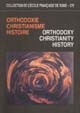 Orthodoxie, christianisme, histoire : = Orthodoxy, christianity, history