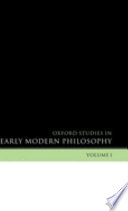 Oxford studies in early modern philosophy : I