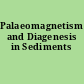 Palaeomagnetism and Diagenesis in Sediments
