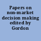 Papers on non-market decision making edited by Gordon Tullock
