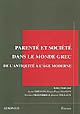 Parenté et société dans le monde grec de l'antiquité à l'âge moderne : colloque international, Volos, 19-20-21 juin 2003
