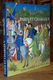 Paris et Charles V : arts et architecture : [exposition, Bibliothèque Forney]