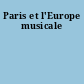 Paris et l'Europe musicale
