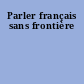 Parler français sans frontière
