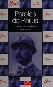 Paroles de poilus : lettres et carnets du front, 1914-1918