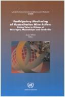 Participatory monitoring of humanitarian mine action : giving voice to citizens of Nicaragua, Mozambique and Cambodia