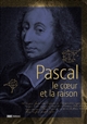 Pascal, le cœur et la raison : [exposition, Paris, Bibliothèque nationale de France, 8 novembre 2016-29 janvier 2017]