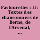 Pastourelles : II : Textes des chansonniers de Berne, de l'Arsenal, de la Bibliothèque nationale
