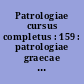 Patrologiae cursus completus : 159 : patrologiae graecae : omnium ss. patrum, doctorum scriptorumque ecclesiasticorum : sive latinorum, sive graecorum