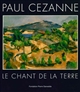 Paul Cézanne : le chant de la terre : exposition, Fondation Pierre Gianadda, Martigny, Suisse, du 16 juin au 19 novembre 2017