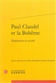 Paul Claudel et la Bohême : dissonances et accord