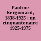 Pauline Kergomard, 1838-1925 : un cinquantenaire 1925-1975
