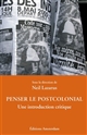 Penser le postcolonial : une introduction critique