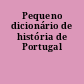Pequeno dicionário de história de Portugal