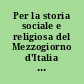 Per la storia sociale e religiosa del Mezzogiorno d'Italia : II