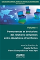 Permanences et évolutions des relations complexes entre éducations et territoires : [Volume 1]