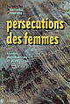 Persécutions des femmes : savoirs, mobilisations et protections