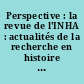 Perspective : la revue de l'INHA : actualités de la recherche en histoire de l'art
