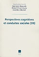 Perspectives cognitives et conduites sociales : VII