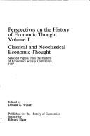 Perspectives on the history of economic thought : Volume I : Classical and neoclassical economic thought