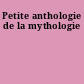 Petite anthologie de la mythologie
