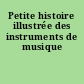 Petite histoire illustrée des instruments de musique
