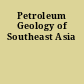 Petroleum Geology of Southeast Asia