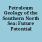 Petroleum Geology of the Southern North Sea: Future Potential