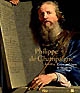 Philippe de Champaigne (1602-1674) : entre politique et dévotion : Lille, Palais des Beaux Arts, 27 avril 2007-15 août 2007, Genève, Musée Rath, 20 septembre 2007-13 janvier 2008