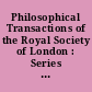 Philosophical Transactions of the Royal Society of London : Series A : Mathematical and Physical Sciences