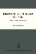 Philosophical problems in logic : some recent developments