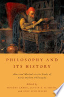Philosophy and its history : aims and methods in the study of early modern philosophy