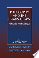 Philosophy and the criminal law : principle and critique