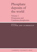 Phosphate deposits of the world : Volume 1 : Proterozoic and cambrian phosphorites