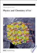 Physics and Chemistry of Ice