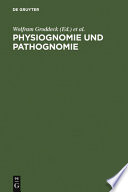 Physiognomie und Pathognomie : zur literarischen Darstellung von Individualität : Festschrift für Karl Pestalozzi zum 65. Geburtstag