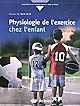 Physiologie de l'exercice chez l'enfant