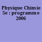 Physique Chimie 5e : programme 2006