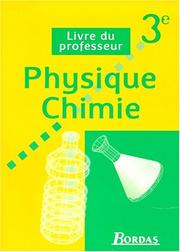 Physique chimie, 3e : programme 1999 : livre du professeur...