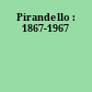 Pirandello : 1867-1967
