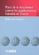 Place de la vaccination contre les papillomavirus humains en France : réflexions d'un groupe d'experts