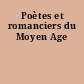 Poètes et romanciers du Moyen Age