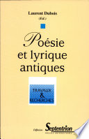 Poésie et lyrique antiques : actes du colloque organisé par Claude Meillier ̀a l'Université Charles-de-Gaulle-Lille III, du 2 au 4 juin 1993