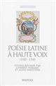 Poésie latine à haute voix : (1500-1700)