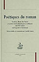 Poétiques du roman : Scudéry, Huet, Du Plaisir et autres textes théoriques et critiques du XVIIe siècle sur le genre romanesque