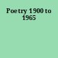 Poetry 1900 to 1965