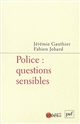 Police : questions sensibles