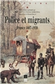 Police et migrants : France, 1667-1939 : actes du colloque organisé à l'Université d'Orléans, 28 et 29 octobre 1999]