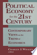 Political economy for the 21st century : contemporary views on the trend of economics