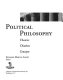 Political philosophy : theories, thinkers, and concepts